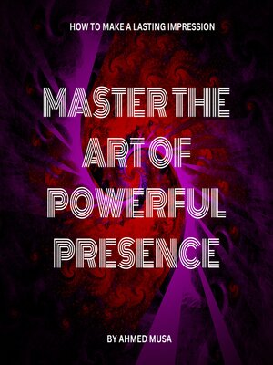 cover image of Master the Art of Powerful Presence
